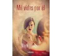 Mil vidas por él: 1 (novela)