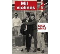 MIL VIOLINES Y OTRAS CRONICAS SOBRE POP Y HUMANOS | Kiko Amat