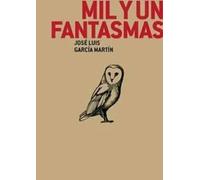Mil y un fantasmas | José Luis García Martín