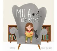 MILA AND HER BOOKS: A Magical Adventure for Little Dreamers