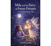Mila and the Fairy of Sweet Dreams: 3 (Mila - Magical Stories)