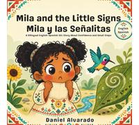 Mila and the Little Signs - Mila y las Señalitas: A Bilingual English-Spanish SEL Story About Confidence and Small Steps - Un cuento bilingüe sobre ... de la Tierra: Un Viaje Emocional Bilingüe)