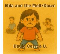Mila and the Melt-Down: 1 (Little Strong Hearts)