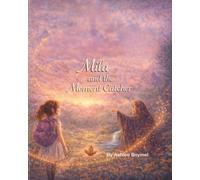 Mila and the Moment Catcher