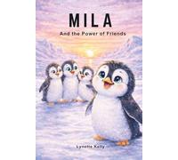 Mila and the Power of Friends (Mila the Penguin)