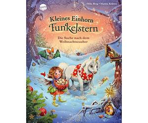 Mila Berg Marin Kleines Einhorn Funkelstern. Die Suche nach dem Weih (Tapa dura)