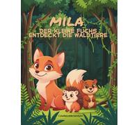 Mila entdeckt die Waldtiere: Ein liebevolles Waldtier-Malbuch für Kinder