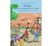 Mila et le nouveau dans la classe: Conte pour enfants (Les aventures de Mila la petite fée des bois)