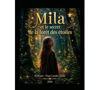 Mila et le secret de la foret des étoiles