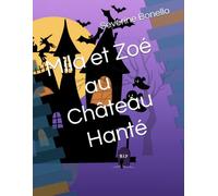 Mila et Zoé aux Château Hanté (Les aventures de Mila)