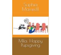 Mila: Happy Pupsgiving (MILA: The Rainbow Husky Pup)