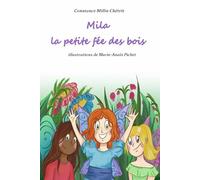 Mila la petite fée des bois (Les aventures de Mila la petite fée des bois)