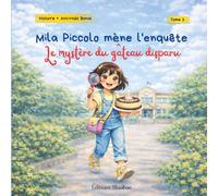 Mila Piccolo mène l'enquête: Le mystère du gâteau disparu