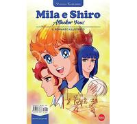 Mila & Shiro. Attacker you! (Manga novel)