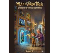 Mila & The Starry Portal: Journey into Van Gogh's Paintings