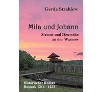 Mila und Johann: Slawen und Deutsche an der Warnow