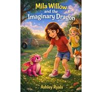 Mila Willow and the Imaginary Dragon (Mila Willow Adventures)