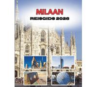 MILAAN REISGIDS 2026: Een Stad Vol Stijl En Geest