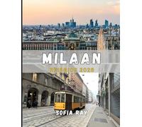 MILAAN REISGIDS 2026: Ontdek de modehoofdstad van Italië: kunst, architectuur, gastronomie en chique stedentrips