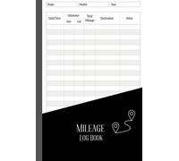 Milage log book: 6 x 9 in, 120 Pages,: wehicle :auto milage logbook (journal,Notebooks)