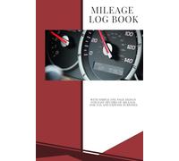 Milage Log Book: Vehicle Mileage Tracker Notebook for Taxes, Expenses & Self-Employed with 1500+ journey logs (6 x 9 convenient size)