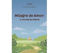 Milagre de amor: A viagem de Gabriel