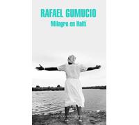 Milagro en Haití | Rafael Gumucio