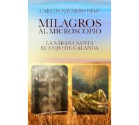 Milagros al microscopio: La Sábana Santa y el cojo de Calanda (fotos en blanco y negro) (SABER PARA CREER)