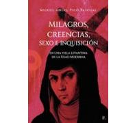 Milagros Creencias Sexo E Inquisicion En Una Villa Levantina En L A Ed