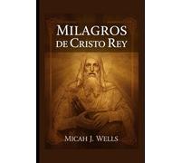 Milagros de Cristo Rey