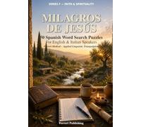 Milagros de Jesús: 50 Spanish Word Search Puzzles for English and Italian Speakers - Ferreri Method, Applied Linguistic Triangulation (Faith, Spirituality & Pilgrimage)