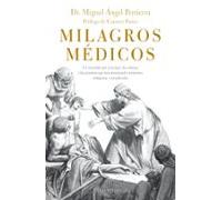 milagros medicos: un recorrido por el tiempo las culturas y las person
