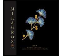 Milagros vol.6: Ilumina tu centro, transforma tu energía - 10 prácticas conscientes para reconectar con tu cuerpo, tus sentidos y tu alma