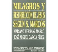 Milagros y resurrección de Jesús según san Marcos (Studia Semitica Novi Testamenti)