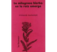 MILAGROSA HIERBA EN LA RAIZ AMARGA (LAS FEMINERAS)