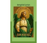 MILAGROSO SAN RAFAEL ARCANGEL