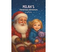 Milah’s Christmas Adventure: A Magical Christmas Story for Kids About Santa, Family, and the Joy of Giving (Milah's Adventures)