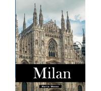 Milan: A Perfect Coffee Table Picture Book - Travel and Tourism lovers Gift