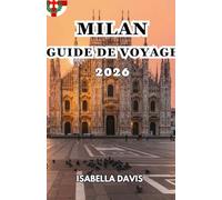 MILAN GUIDE DE VOYAGE 2026