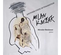 Milan Knizak - Another State of Stagnation / Piano Pieces (1991-2021)