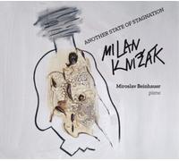 Milan Knizak – Another State of Stagnation / Piano Pieces (1991-2021)