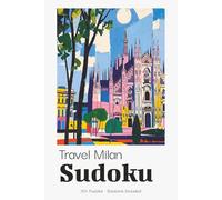 Milan Sudoku Puzzle Book for Adults: Sudoku Puzzles Inspired by Milan | Fashion Capital & Italian City Break Companion | 6x9 inches, 110 Pages | 50+ Puzzles | Solutions Included