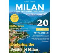 MILAN & THE ITALIAN LAKE: New Edition - A Journey Through Milan’s Iconic Fashion Districts and the Timeless Serenity of Italy’s Stunning Lakes - Your pocket Guide to Style, Culture, and Natural Beauty