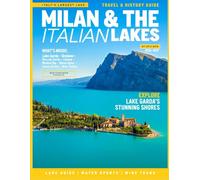 MILAN & THE ITALIAN LAKE TRAVEL & HISTORY GUIDE 2027: Discover Milan’s timeless art, and lake escapes in one unforgettable travel experience, featuring Milan museums, and historic canal neighborhoods