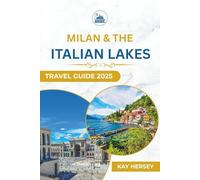 Milan & The Italian Lakes Travel Guide 2025