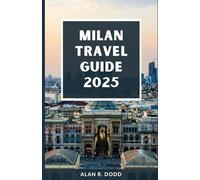 Milan Travel Guide 2025