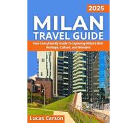 Milan Travel Guide 2025 (Your Essential Travel Guides)