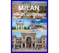 MILAN TRAVEL GUIDE 2026