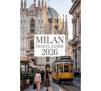 Milan Travel Guide 2026: Top attractions, local neighbourhood and budget tips
