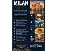 MILAN TRAVEL GUIDE 2026: WHERE OLYMPIC DREAMS MEET ITALIAN GLAMOUR: A COMPLETE GUIDE TO MILAN'S SIGHT, FLAVORS, AND HIDDEN TREASURES